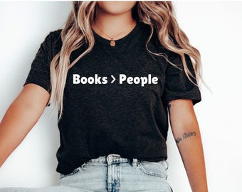 Books Over People Shirt, Book Lover Tee