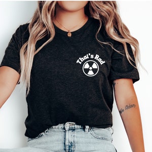 That&#39;s Rad Shirt, Radiology Shirt, Radiography Shirt, Rad Tech Shirt, Xray Tech Shirt, Rad Tech Week Shirt, Rad Tech Week Gift