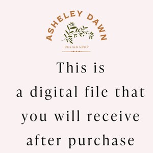 Puede incluir: Texto que dice "Este es un archivo digital que recibir&aacute;s despu&eacute;s de la compra." con un logotipo arriba que dice "Ashley Dawn Design Shop" con un gr&aacute;fico de rama frondosa.