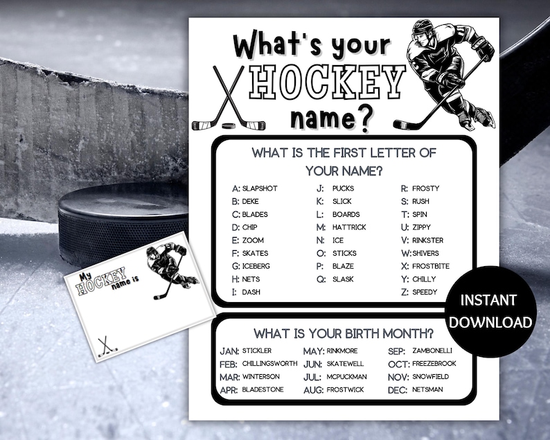 May include: A printable hockey-themed game for kids. The game asks players to find their hockey name based on the first letter of their name and their birth month. The game features a black and white illustration of a hockey player.