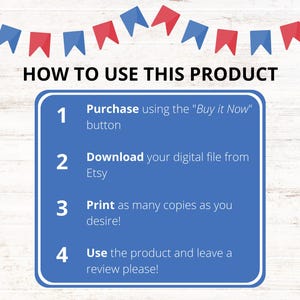May include: A blue and white graphic with four steps on how to use a digital product. The steps are numbered 1 through 4. Step 1 is to purchase using the "Buy it Now" button. Step 2 is to download the digital file from Etsy. Step 3 is to print as many copies as desired. Step 4 is to use the product and leave a review.