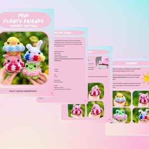 May include: A crochet pattern titled "Mini Floaty Friends" with instructions and images of colorful, handmade amigurumi toys. The pattern includes a variety of animal-themed designs, such as a pig, frog, and bunny. The cover features the text "Mini Floaty Friends Crochet Pattern".