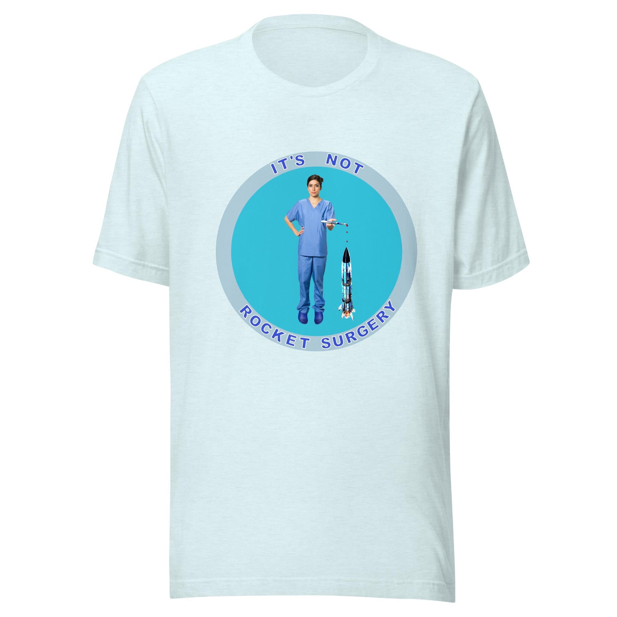 Funny Nurse Shirt It's not Rocket Surgery | Humorous Medical Apparel For Nurse Appreciation Gift