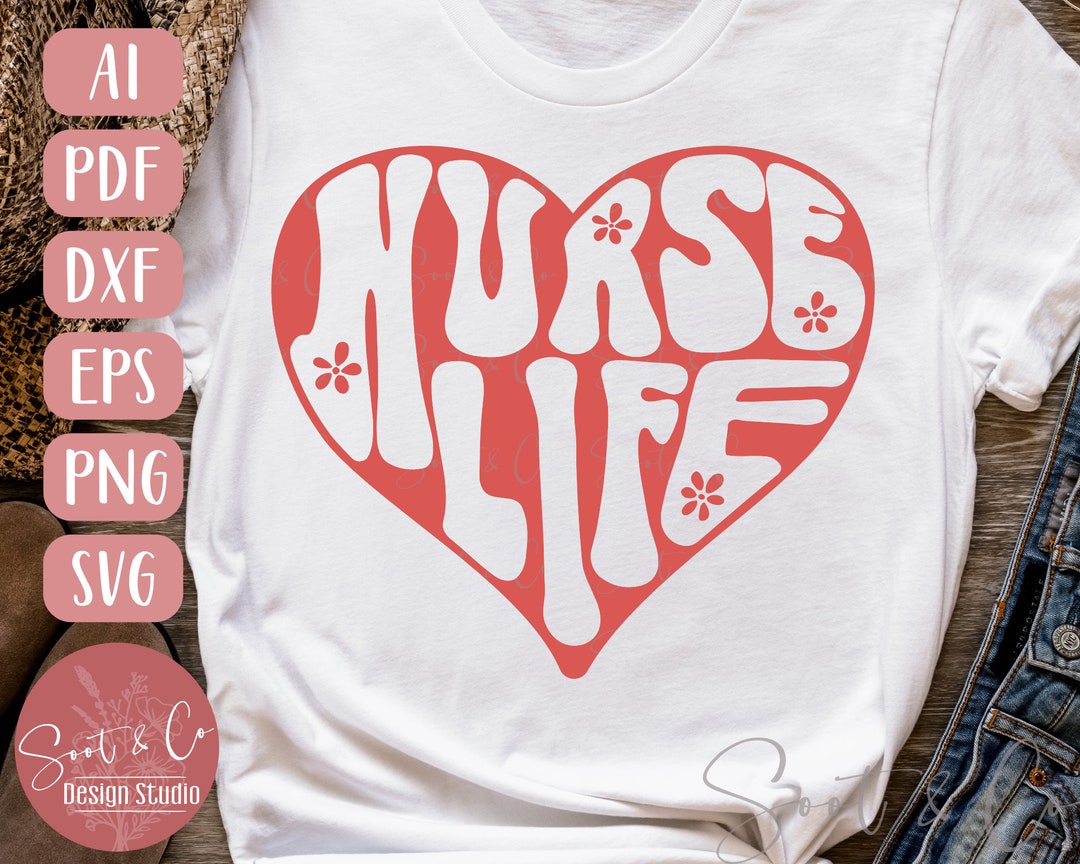 Nurse SVG Design - Nurse Life Svg File for Cricut - Nursing Sublimation ...