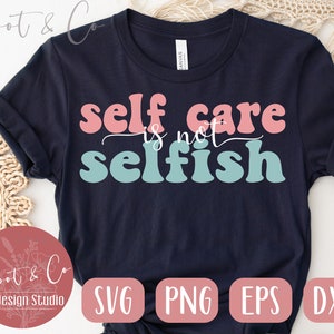 Mental Health Matters SVG Self Care is Not Selfish Svg Mental Health ...
