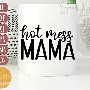 Mama SVG Design Hot Mess Mama SVG Mama Shirt SVG Muttertag png, pdf, dxf, svg, eps, ai Digital Download Bild 3