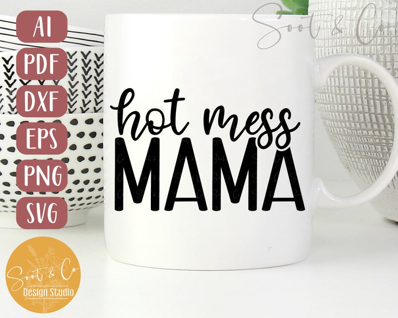Mama SVG Design Hot Mess Mama SVG Mama Shirt SVG Muttertag png, pdf, dxf, svg, eps, ai Digital Download Bild 3