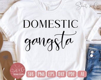 Mom SVG Design - Häusliche Gangsta SVG Design für Cricut - Gangsta Mom Shirt, lustiges Shirt Design, svg, png, pdf - Digital Download