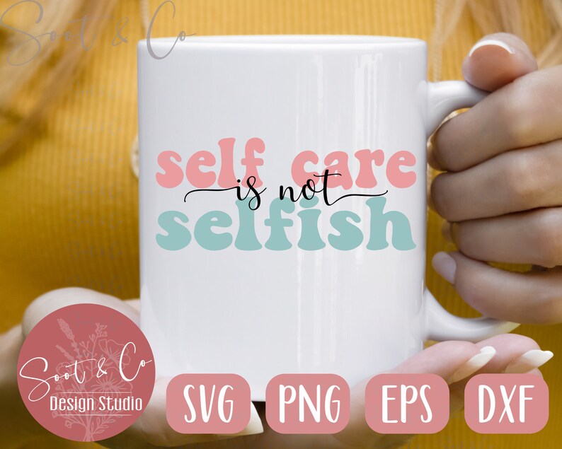 Mental Health Matters SVG Self Care is Not Selfish Svg - Etsy
