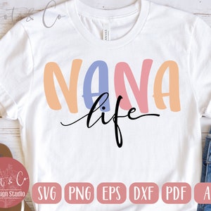Nana Tee svg design | Nana life svg t shirt design | Nana shirt SVG,PNG,DXF Digital Download sublimation