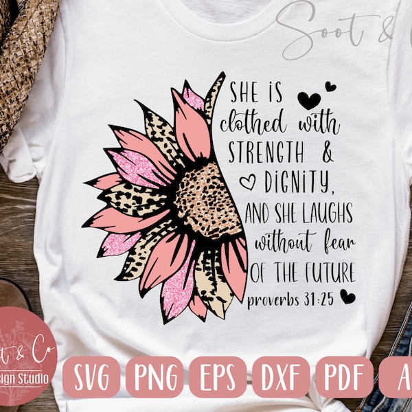 Christian svg, She is clothed in strength and dignity svg, Faith svg, God svg, SVG,PNG, EPS, Dxf, Instant Download, Cricut
