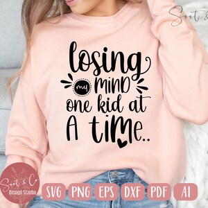 Conception SVG pour maman - perdre la tête un enfant à la fois conception SVG pour Cricut - chemise maman, conception de chemise drôle, svg, png, pdf - téléchargement numérique