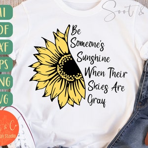 Design SVG do Be Someone's Sunshine - 2 versões - Arquivo SVG de girassol para Cricut - Camisa positiva SVG - Download digital de girassol