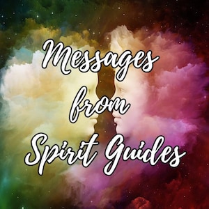 May include: A colorful abstract background with two faces in the center. The text "Messages from Spirit Guides" is written in white cursive letters.