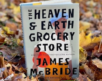 The Heaven & Earth Grocery Store By James Mcbride : Unveiling the Magic of Everyday Miracles and Human Connections PDF Digital Download