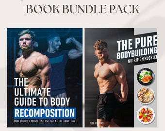 The Ultimate Guide To Body Recomposition "Jeff Nippard" & Nutrition Booklet