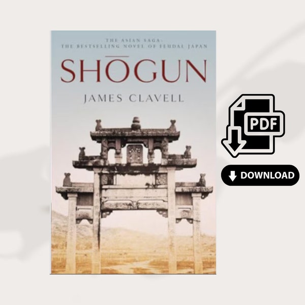 Shogun: The First Novel of the Asian saga - James Clavell  - PDF Download