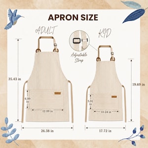 May include: Apron size chart with adult and kid aprons. The aprons are beige with vertical stripes and have adjustable straps. The adult apron is 35.43 inches long and 26.38 inches wide. The kid apron is 19.69 inches long and 17.72 inches wide.