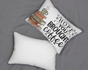 Book Lover Hope You Brought Coffee Polyester Lumbar Pillow