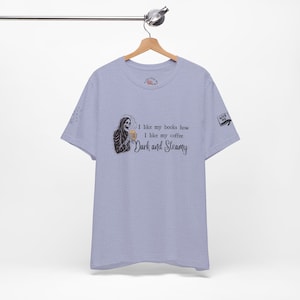 I like my coffee like I like my books - Dark & Steamy-  Unisex Jersey Short Sleeve Tee