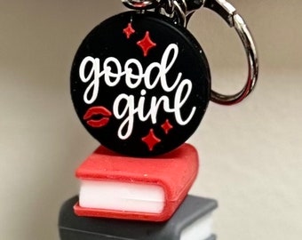 Good Girl Keychain- Romance Reader- Book lover - Smut Reader - Bookworm - Bookish - Gift - dark romance