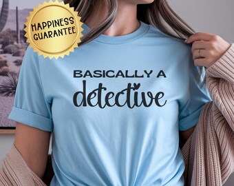 Basically A Detective Tee: Unisex Graphic T-Shirt