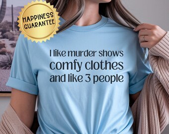 Murder Shows Comfy Tee - Funny Unisex T-Shirt, Perfect for Murder Mystery Lovers, Cozy Casual Wear, Gifts for Fans