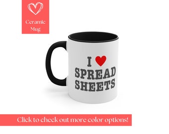 I Love Spreadsheets | Mug | Coworker Gift | Accountant Gift | CPA Gift | Employee Gift | Gifts | Gifts for Her | Gifts for Him