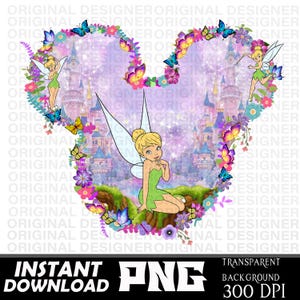 May include: A digital graphic featuring Tinkerbell, butterflies, and flowers arranged in a Mickey Mouse head shape. A castle is in the background. The text "INSTANT DOWNLOAD PNG" is at the bottom. The image has a transparent background and is 300 DPI.