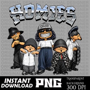 Peut inclure: Illustration de cinq personnages de dessins animés dans diverses tenues, avec le mot "HOMIES" en argent, dans une police de style graffiti au-dessus d'eux. L'image comprend le texte "INSTANT DOWNLOAD PNG" et "TRANSPARENT BACKGROUND 300 DPI".