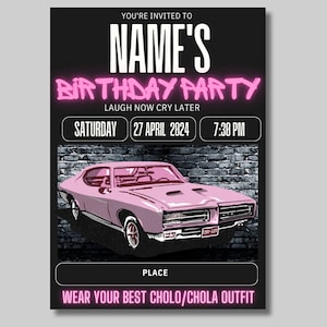 Lowrider birthday invitation, homeboy Birthday party, Chicana Birthday, Chicano, cholo birthday, vato, 90s invitation, Chola Birthday invite