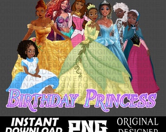 May include: A digital illustration featuring a group of diverse princesses in colorful gowns. The phrase "Birthday Princess" is displayed in a purple and blue font. The image also includes the text "Instant Download PNG Original Designer."