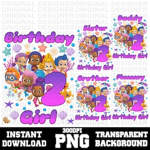 May include: A digital graphic featuring Bubble Guppies characters with purple text reading Birthday Girl, Sister, Brother, Daddy, and Mommy, alongside the number 2. The design includes colorful seashells, starfish, and blue bubbles on a white background.