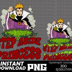 May include: A digital illustration of the Evil Queen from Snow White holding a poisoned apple over a cauldron of green potion. The text "Step Aside Princess" is written in red letters on a gray background.