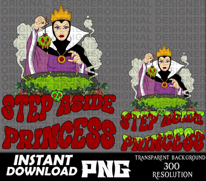 May include: A digital illustration of the Evil Queen from Snow White holding a poisoned apple over a cauldron of green potion. The text "Step Aside Princess" is written in red letters on a gray background.
