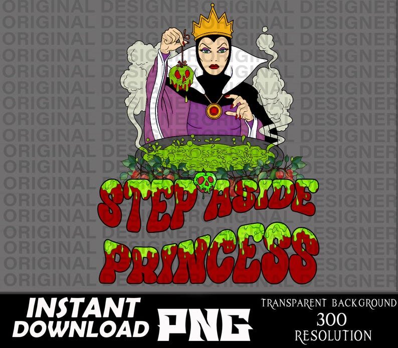 May include: A digital illustration of the Evil Queen from Snow White, holding a poisoned apple. She is standing over a cauldron of green bubbling liquid. The text "Step Aside Princess" is written in red and green letters.