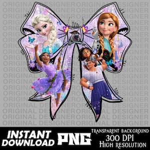 May include: A digital graphic featuring characters from animated movies, arranged in a bow shape. The design includes Elsa, Anna, Mirabel, and other characters, with butterflies and floral accents. Text at the bottom reads "INSTANT DOWNLOAD PNG".