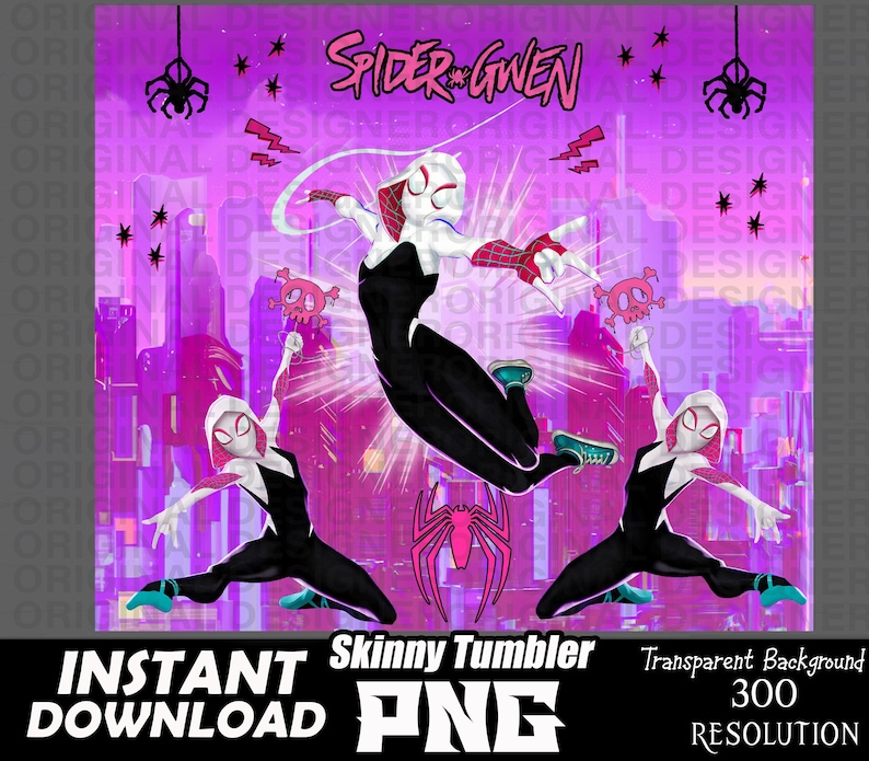 May include: Digital art print featuring Spider-Gwen and two other Spider-Gwen characters in a pink and purple cityscape. The text "Spider-Gwen" is at the top of the image. The text "Instant Download" and "Skinny Tumbler PNG" are at the bottom of the image.