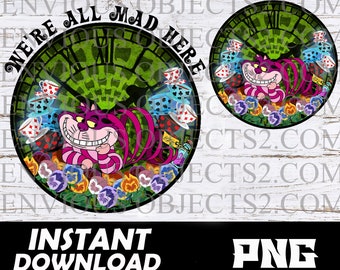 Alice in wonderland cheshire cat png, We're all mad here, cheshire Cat shirt design, cheshire cat sublimation, cheshire cat cricut download
