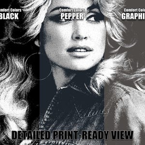 May include: A graphic print featuring a high-contrast portrait of a person with voluminous hair and hoop earrings. The image displays three vertical color panels labeled Comfort Colors Black, Pepper, and Graphite, with the text Detailed Print-Ready View.
