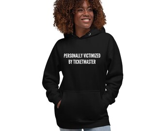 Personally Victimized by Ticketmaster Taylor Swift Eras Tour Unisex Hoodie