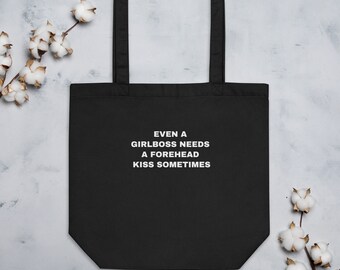 Even a Girlboss Needs a Forehead Kiss Sometimes Eco Tote Bag
