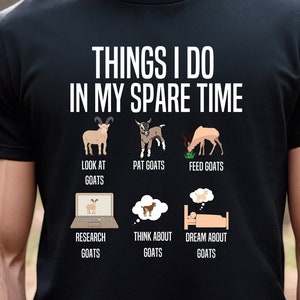 Funny goat lover shirt for animal farmer, things I do in my spare time father's day t-shirt, goat shirt gift for dad, husband or uncle.