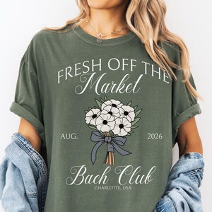 Custom Fresh Off the Market Bachelorette Party Shirts, Floral Bachelorette Party, Personalized Garden Party Bach, Wildflower Bridal Party