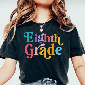 Comfort Colors® Eighth Grade Teacher Shirt, 8th Grade Teacher Shirt, 8th Grade T-Shirt, Eighth Grade TShirt, Middle School Teacher Tee