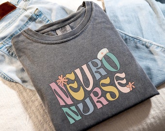 Retro Neuro Nurse Comfort Colors Shirt, Funny 70's Future Nurse tee, Neurology student Grad gift, Neuro ICU, Neurologist Medical School