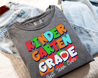 Comfort Colors Kindergarten Teacher Shirt, Kindergarten TShirt, Elementary School, Back To School, First Day Of Kindergarten, Teacher Team
