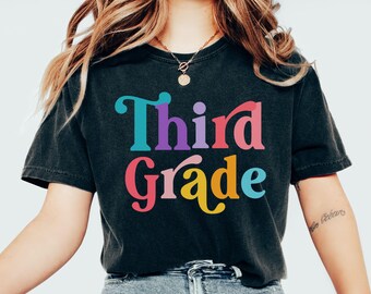 Comfort Colors Third Grade Teacher Shirt, Third Grade Shirt Custom Third Grade Tshirt 3rd Grade Team Personalized Teacher 3rd Grade Shirt