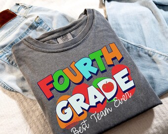 Comfort Colors Fourth Grade Teacher Shirt, Fourth Grade Shirt Custom Fourth Grade Tshirt 4th Grade Team Personalized Teacher 4th Grade Shirt