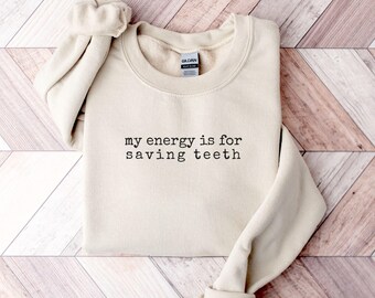 Funny Dentist Sweatshirt, Dental Sweater, Christmas gift For Dentist, Dental Assistant Sweatshirt, Dental Hygienist Crew Neck